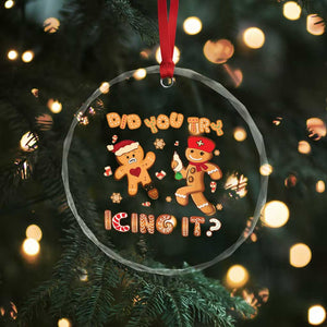 Funny Xmas Nurse Crystal Glass Ornament Did You Try Icing It Gingerbread Man TS10 Print Your Wear