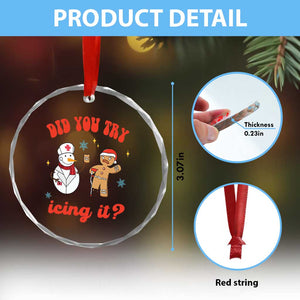 Funny Xmas Nurse Crystal Glass Ornament Did You Try Icing It? Snowman Nurse Snap Gingerbread TS09 Print Your Wear