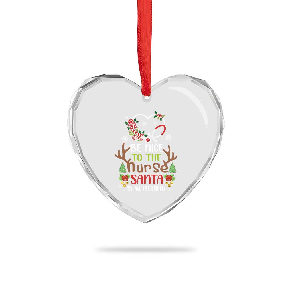 Funny Xmas Nurse Heart Crystal Glass Ornament Be Nice To The Nurse Santa is Watching TS09 Print Your Wear