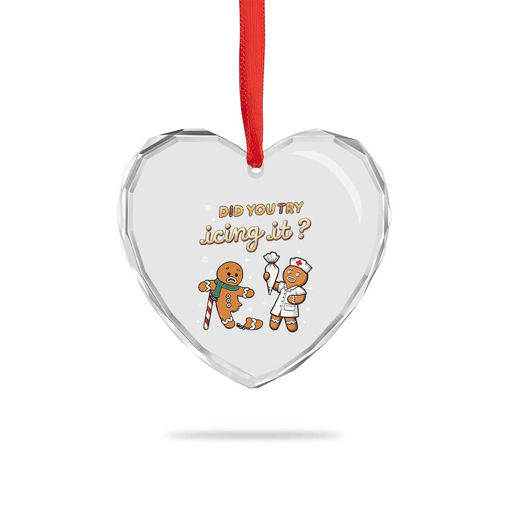 Funny Xmas Nurse Heart Crystal Glass Ornament Did You Try Icing It Gingerbreads TS11 Print Your Wear