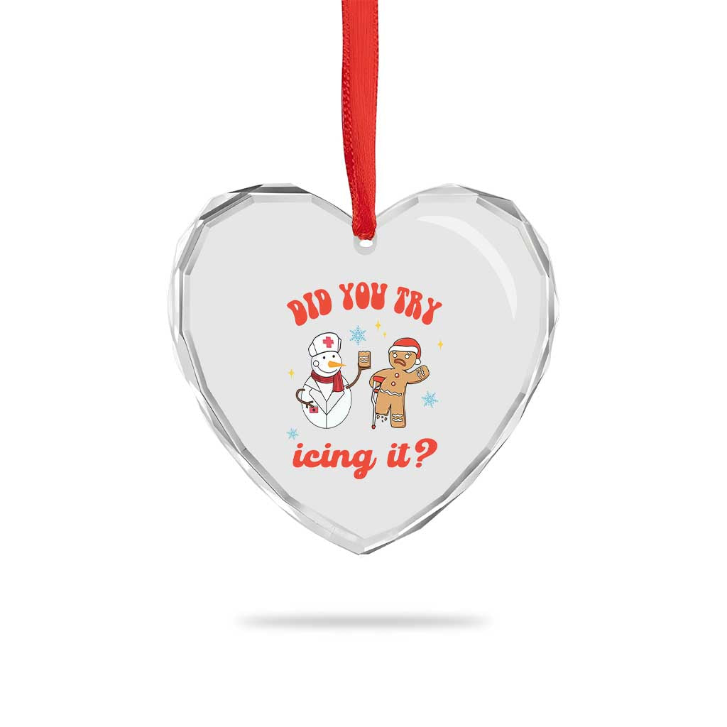 Funny Xmas Nurse Heart Crystal Glass Ornament Did You Try Icing It? Snowman Nurse Snap Gingerbread TS09 Print Your Wear