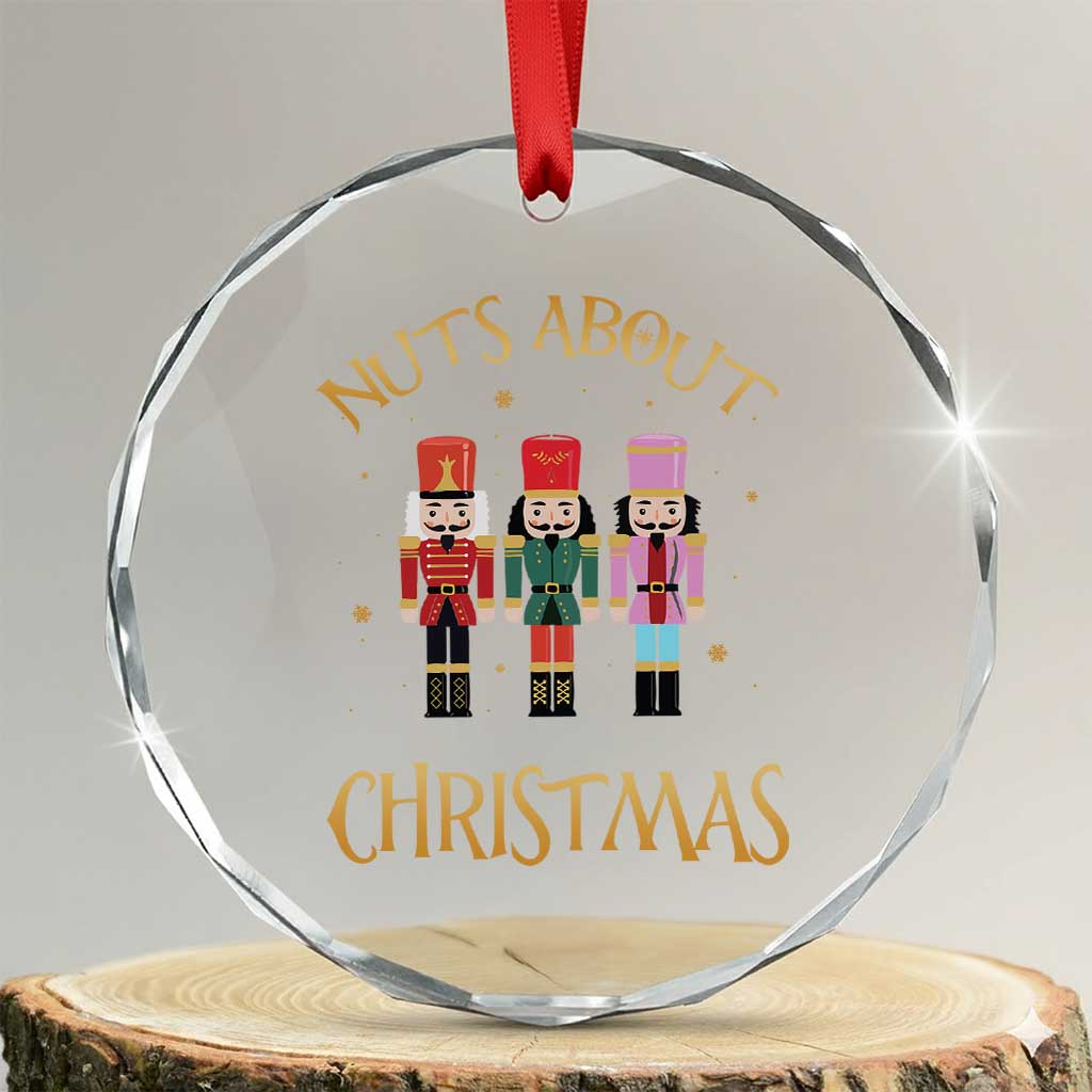 Funny Xmas Nutcracker Crystal Glass Ornament Nuts About Xmas Snowflake TS11 Transparent Glass 3'' Circle Print Your Wear