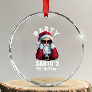 Funny Xmas Party Crystal Glass Ornament Like Santa's Not Watching Santa Sunglass TS09 Transparent Glass 3'' Circle Print Your Wear