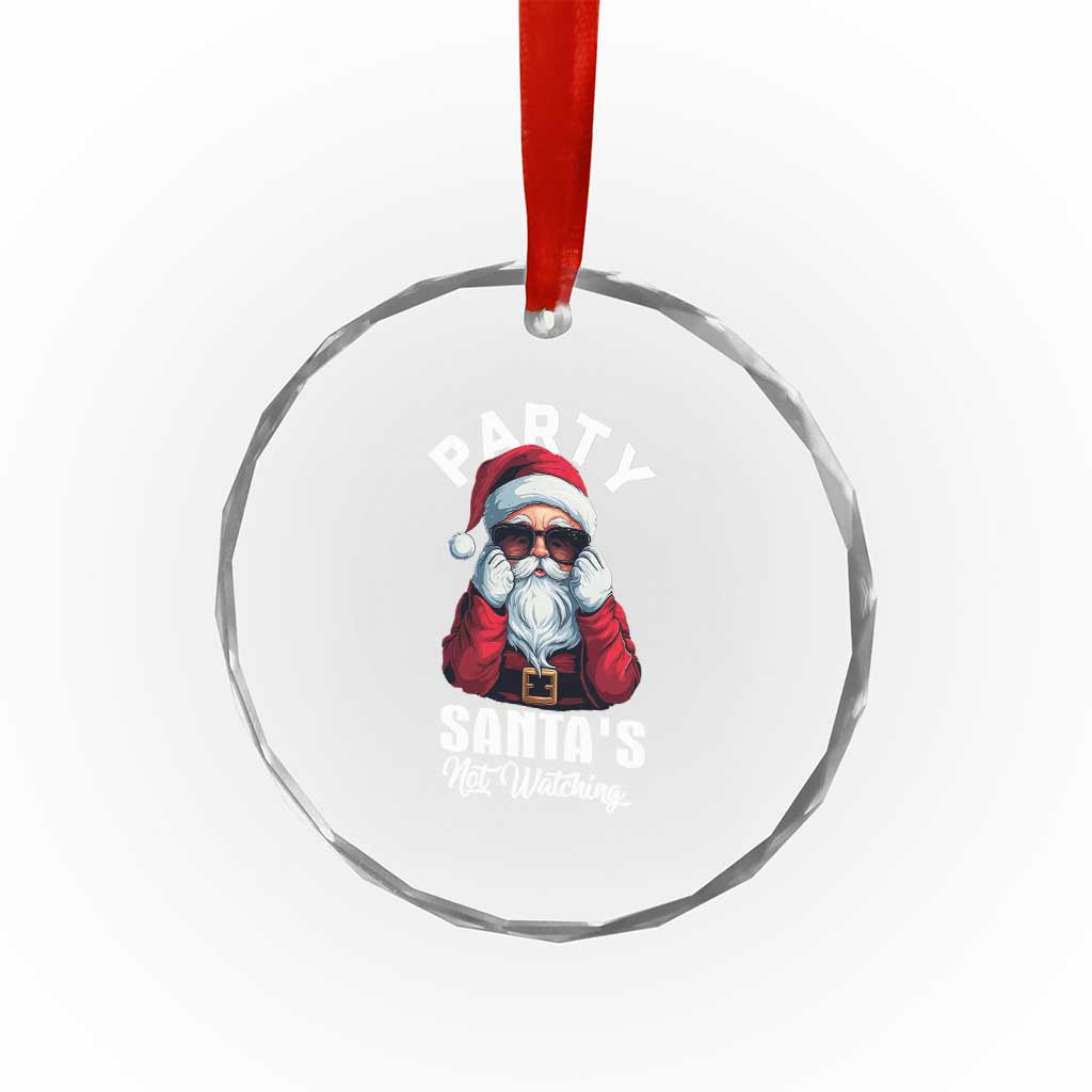 Funny Xmas Party Crystal Glass Ornament Like Santa's Not Watching Santa Sunglass TS09 Print Your Wear