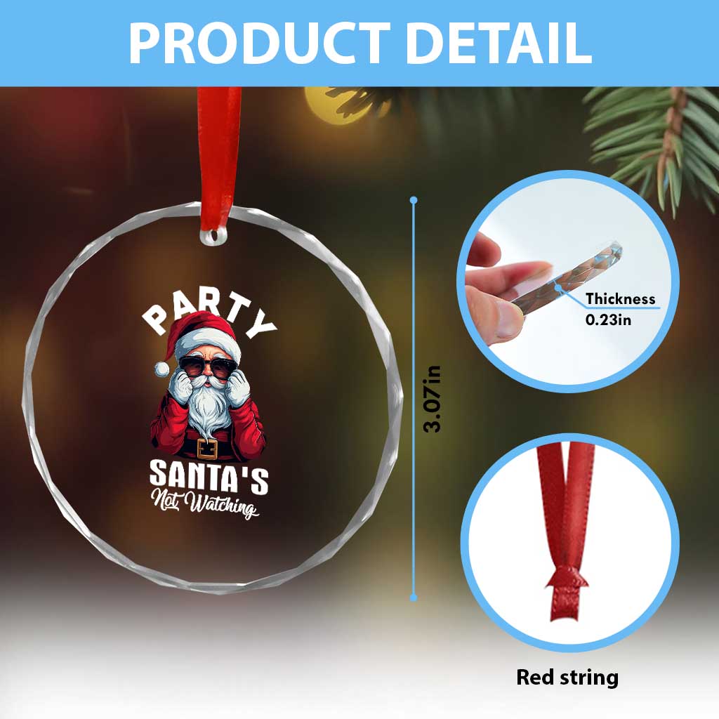 Funny Xmas Party Crystal Glass Ornament Like Santa's Not Watching Santa Sunglass TS09 Print Your Wear