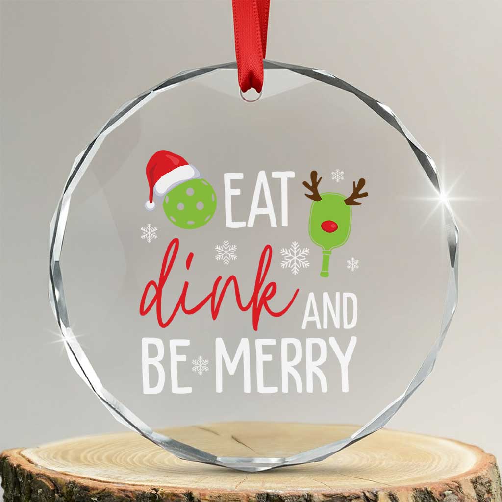 Funny Xmas Pickleball Crystal Glass Ornament Eat Dink And Be Merry TS11 Transparent Glass 3'' Circle Print Your Wear