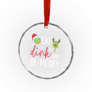 Funny Xmas Pickleball Crystal Glass Ornament Eat Dink And Be Merry TS11 Print Your Wear