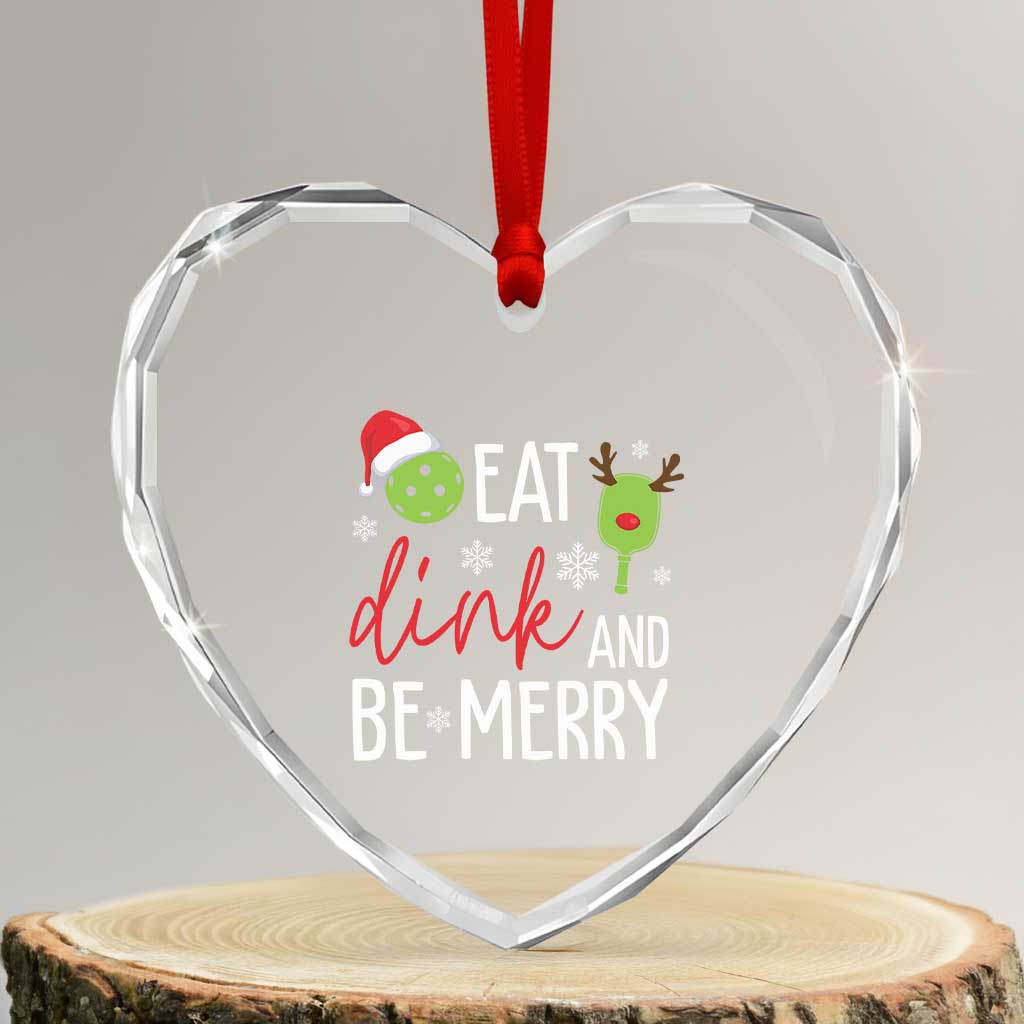 Funny Xmas Pickleball Heart Crystal Glass Ornament Eat Dink And Be Merry TS11 Transparent Glass 3'' Heart Print Your Wear