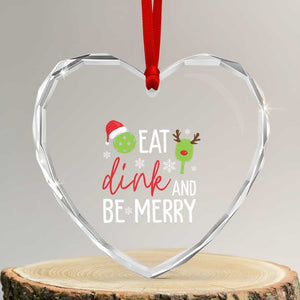 Funny Xmas Pickleball Heart Crystal Glass Ornament Eat Dink And Be Merry TS11 Transparent Glass 3'' Heart Print Your Wear