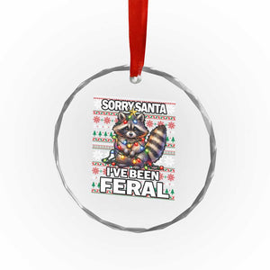 Funny Xmas Raccoon Crystal Glass Ornament Sorry Santa I've Been Feral TS09 Print Your Wear