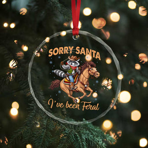 Funny Xmas Raccoon Crystal Glass Ornament Sorry Santa I've Been Feral Cowboy TS09 Print Your Wear