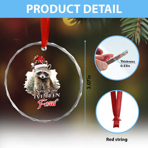 Funny Xmas Racoon Crystal Glass Ornament Sorry Santa I've Been Feral Trash Panda TS11 Print Your Wear