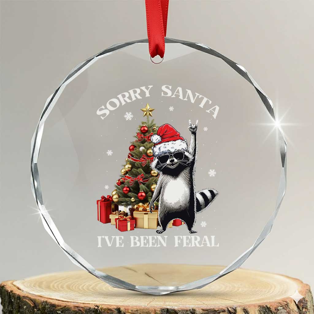Funny Xmas Racoon Crystal Glass Ornament Sorry Santa I've Been Feral Xmas Hat TS11 Transparent Glass 3'' Circle Print Your Wear