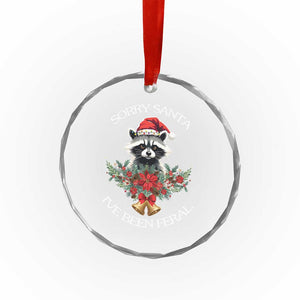 Funny Xmas Racoon Crystal Glass Ornament Sorry Santa I've Been Feral Xmas Wreath TS11 Print Your Wear