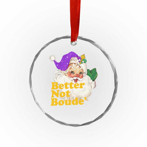 Funny Xmas Retro Cajun Louisiana Santa Crystal Glass Ornament Better Not Boude' New Orleans Saint Symbol TS11 Print Your Wear