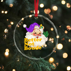Funny Xmas Retro Cajun Louisiana Santa Crystal Glass Ornament Better Not Boude' New Orleans Saint Symbol TS11 Print Your Wear
