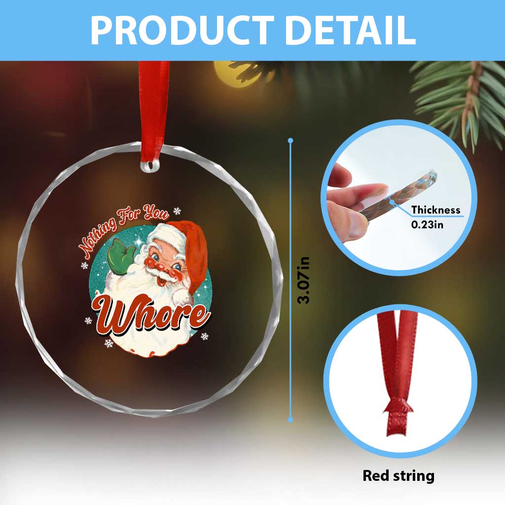 Funny Xmas Retro Santa Crystal Glass Ornament Nothing For You Whore TS11 Print Your Wear