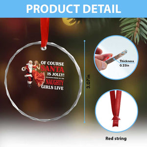 Funny Xmas Retro Santa Crystal Glass Ornament Of Course Santa Is Jolly He Knows Where All The Naughty Girls Live TS11 Print Your Wear