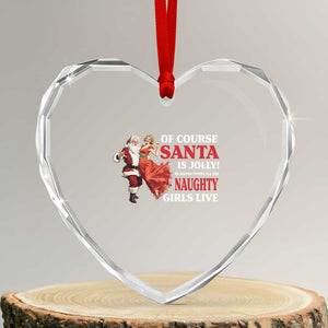 Funny Xmas Retro Santa Heart Crystal Glass Ornament Of Course Santa Is Jolly He Knows Where All The Naughty Girls Live TS11 Transparent Glass 3'' Heart Print Your Wear