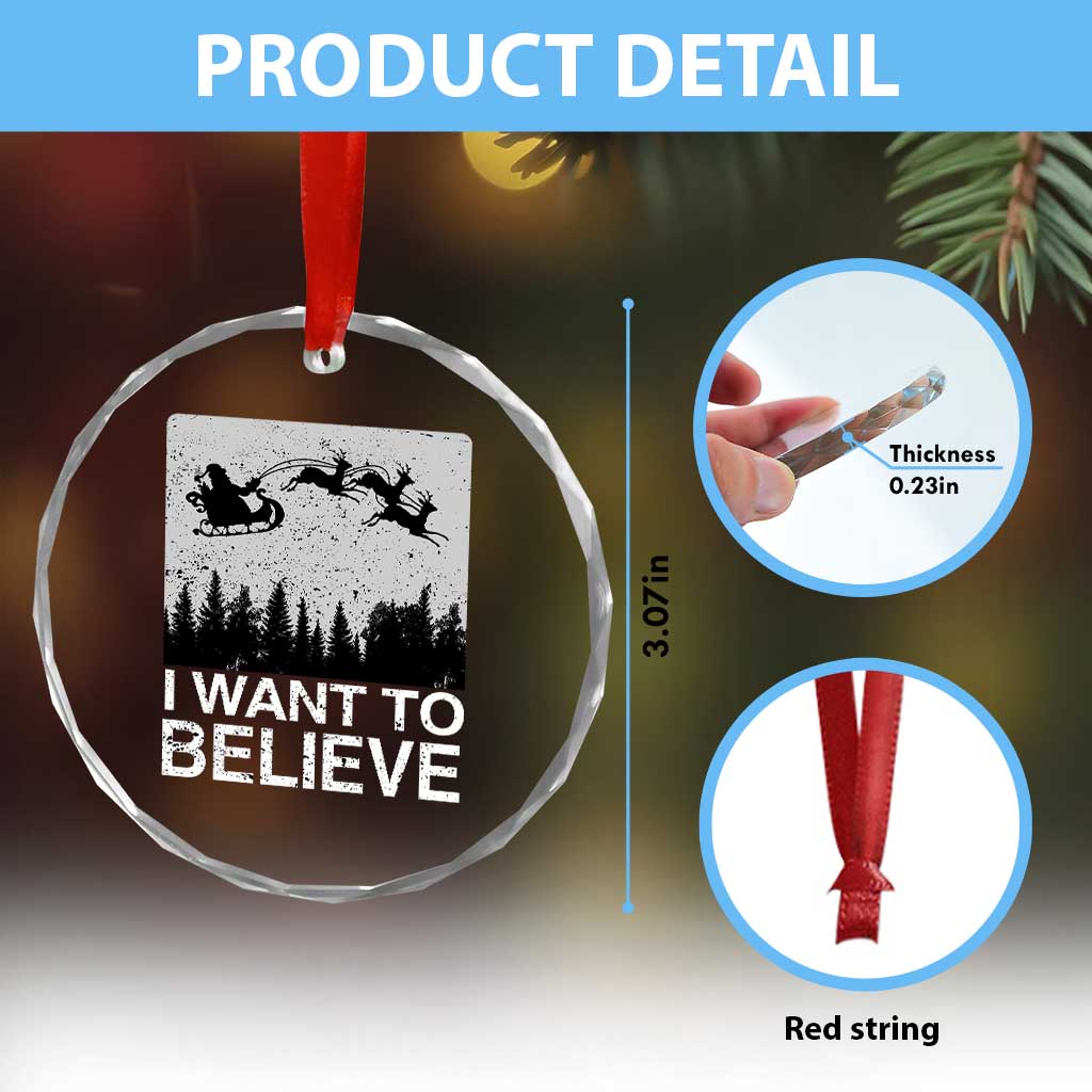 Funny Xmas Santa Crystal Glass Ornament I Want To Believe Sleigh With Reindeers TS11 Print Your Wear