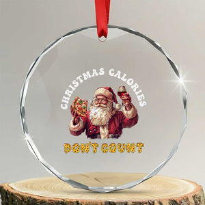 Funny Xmas Santa Crystal Glass Ornament Xmas Calories Don't Count Pizza Wine TS11 Transparent Glass 3'' Circle Print Your Wear