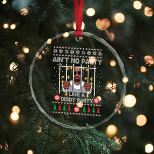 Funny Xmas Sarcastic Diddy Crystal Glass Ornament Aint No Party Like A Diddy Party TS02 Print Your Wear