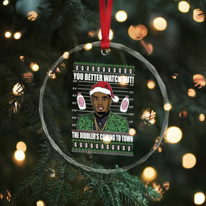 Funny Xmas Sarcastic Diddy Crystal Glass Ornament You Better Watch Out The Diddler Coming To Town TS02 Print Your Wear