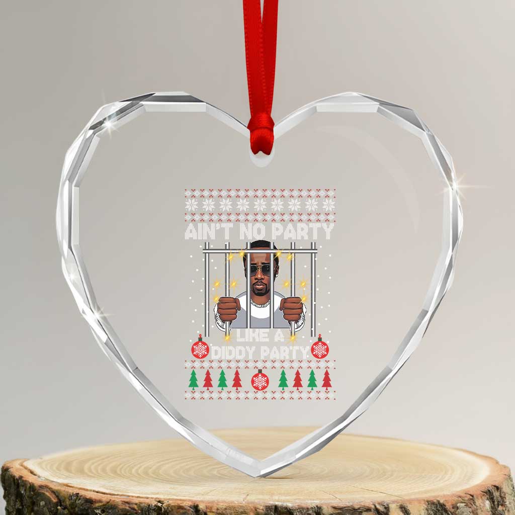 Funny Xmas Sarcastic Diddy Heart Crystal Glass Ornament Aint No Party Like A Diddy Party TS02 Transparent Glass 3'' Heart Print Your Wear