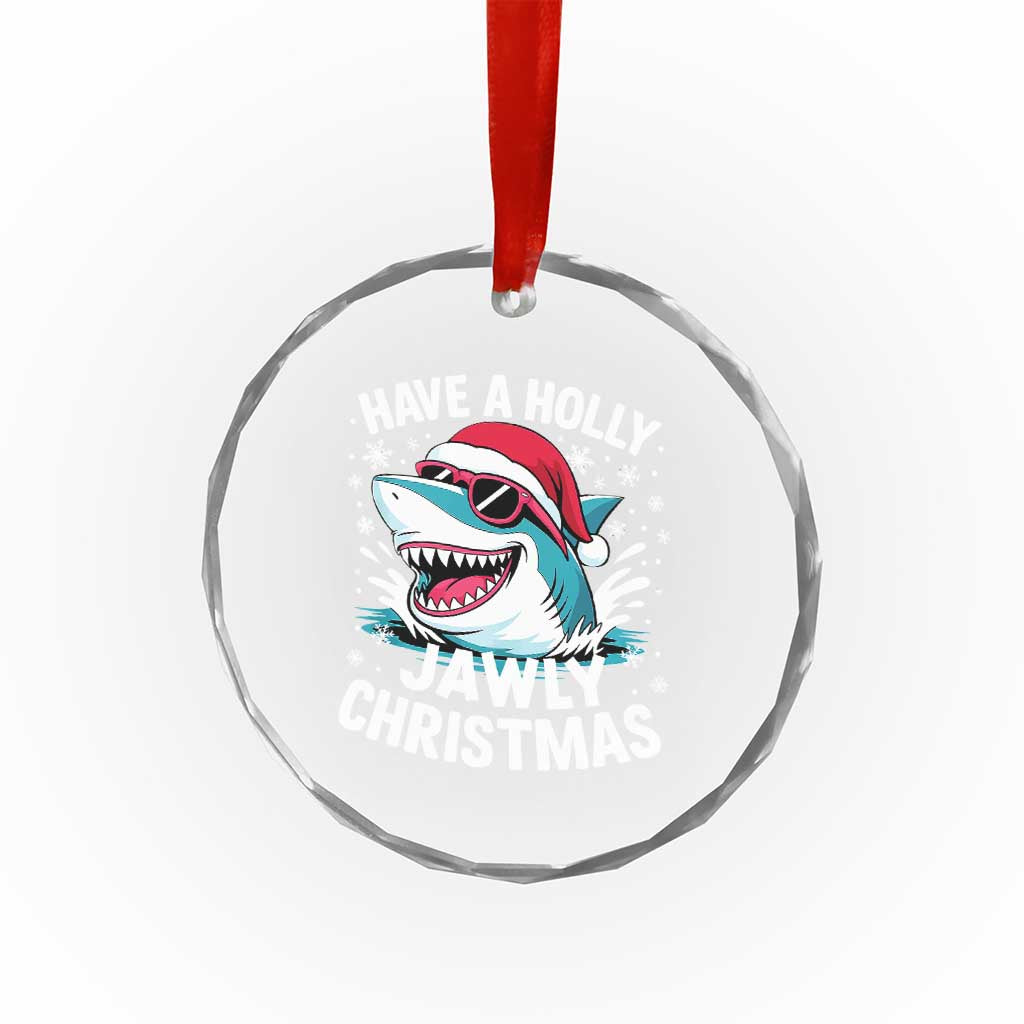 Funny Xmas Shark Crystal Glass Ornament Have A Holly Jawly Christmas Santa Hat TS11 Print Your Wear