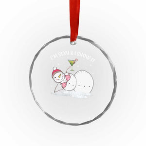 Funny Xmas Snowman Crystal Glass Ornament I Am Sexy And I Snow It TS09 Print Your Wear