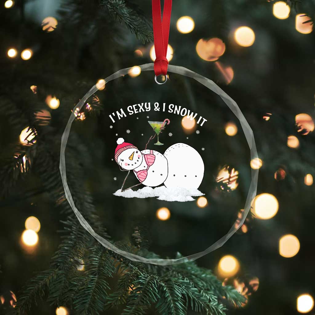 Funny Xmas Snowman Crystal Glass Ornament I Am Sexy And I Snow It TS09 Print Your Wear