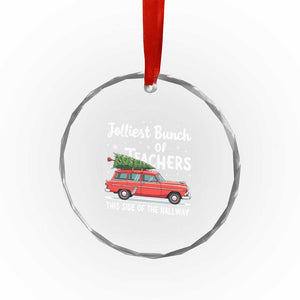Funny Xmas Teacher Crystal Glass Ornament Jolliest Bunch Of Teachers This Side Of The Hallway Xmas PJ Gift TS02 Print Your Wear