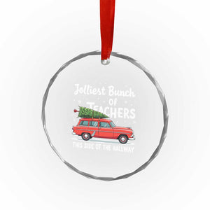Funny Xmas Teacher Crystal Glass Ornament Jolliest Bunch Of Teachers This Side Of The Hallway Xmas PJ Gift TS02 Print Your Wear