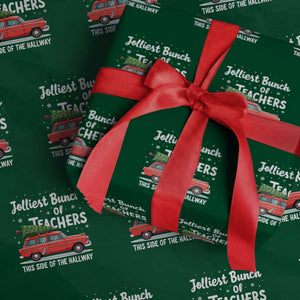 Funny Xmas Teacher Wrapping Paper Roll Jolliest Bunch Of Teachers This Side Of The Hallway Xmas PJ Gift TS02 Green Print Your Wear
