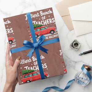 Funny Xmas Teacher Wrapping Paper Roll Jolliest Bunch Of Teachers This Side Of The Hallway Xmas PJ Gift TS02 Mocha Print Your Wear