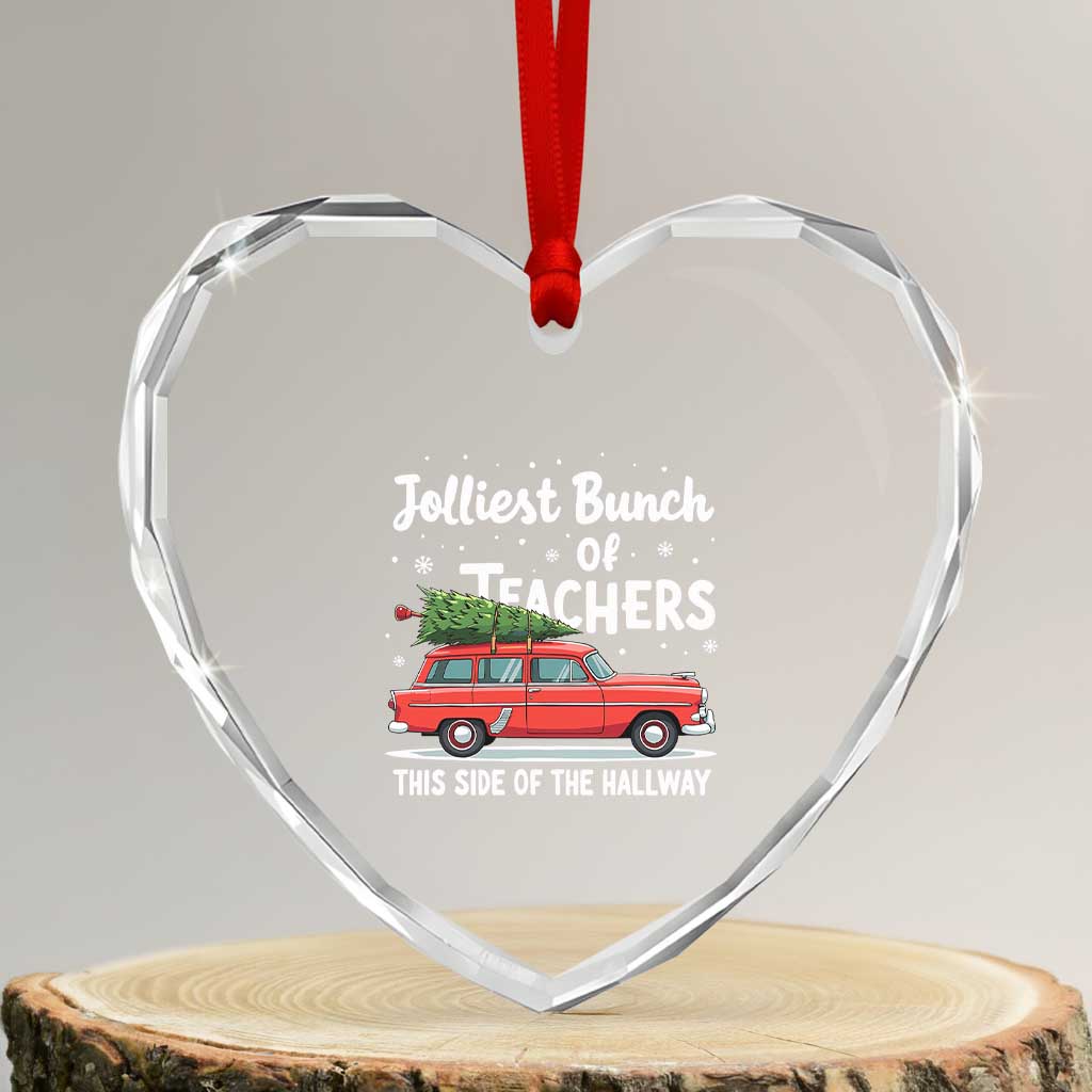 Funny Xmas Teacher Heart Crystal Glass Ornament Jolliest Bunch Of Teachers This Side Of The Hallway Xmas PJ Gift TS02 Transparent Glass 3'' Heart Print Your Wear