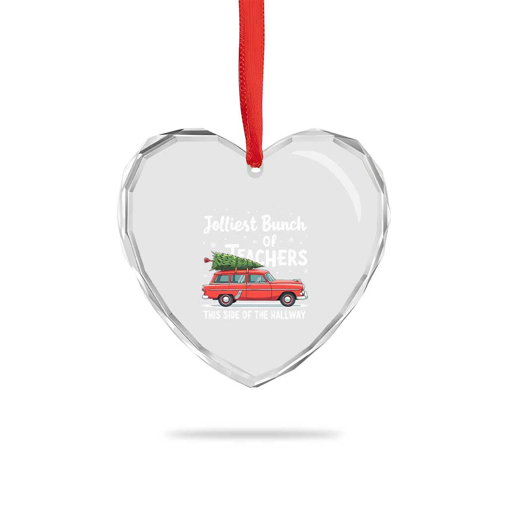Funny Xmas Teacher Heart Crystal Glass Ornament Jolliest Bunch Of Teachers This Side Of The Hallway Xmas PJ Gift TS02 Print Your Wear