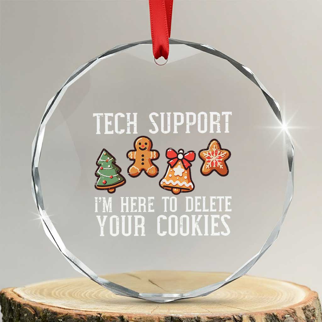 Funny Xmas Tech Support Crystal Glass Ornament Here To Delete Cookies Festive Xmas TS02 Transparent Glass 3'' Circle Print Your Wear