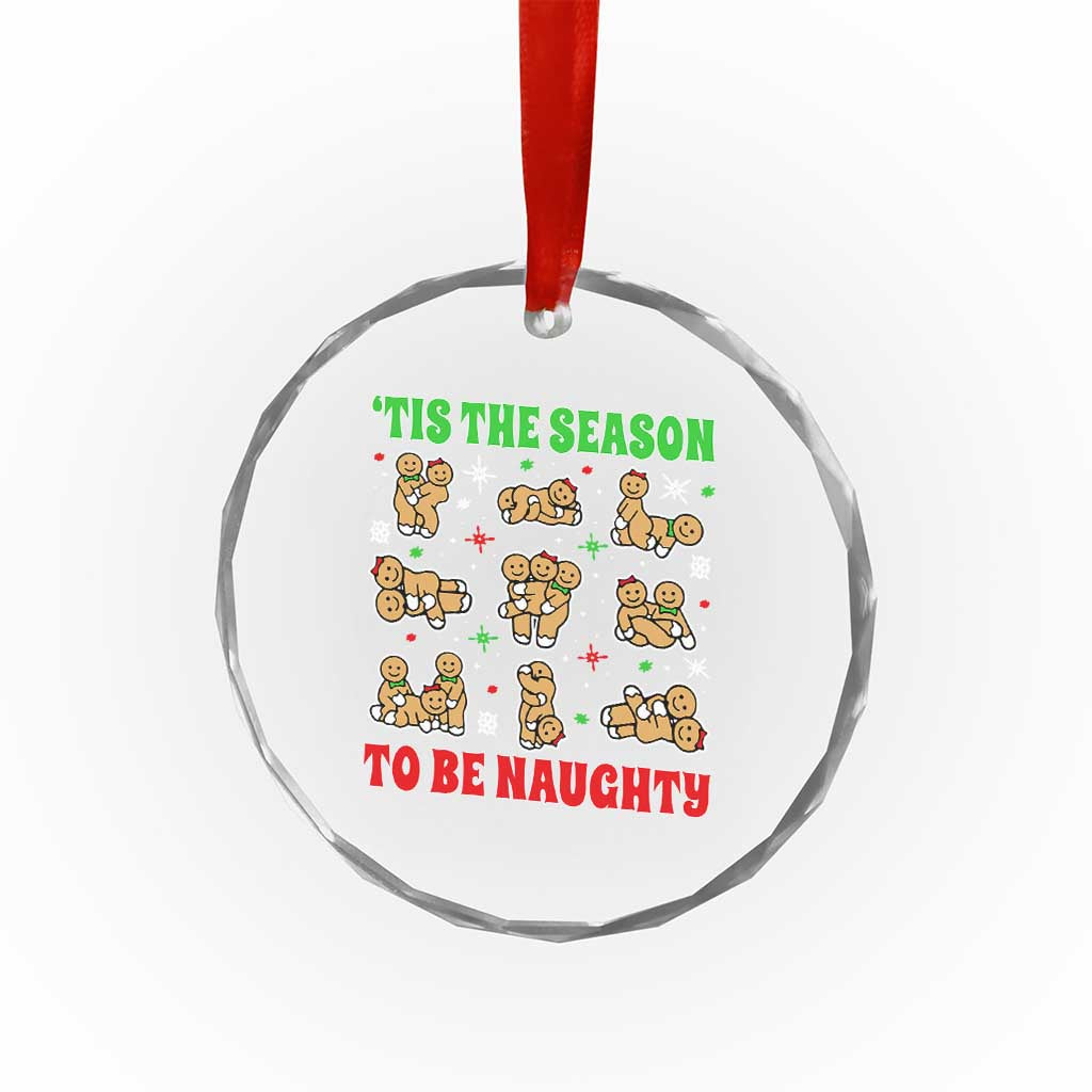 Funny Xmas Tis The Season To Be Naughty Crystal Glass Ornament Xmas Adult Humor Gingerbread TS11 Print Your Wear