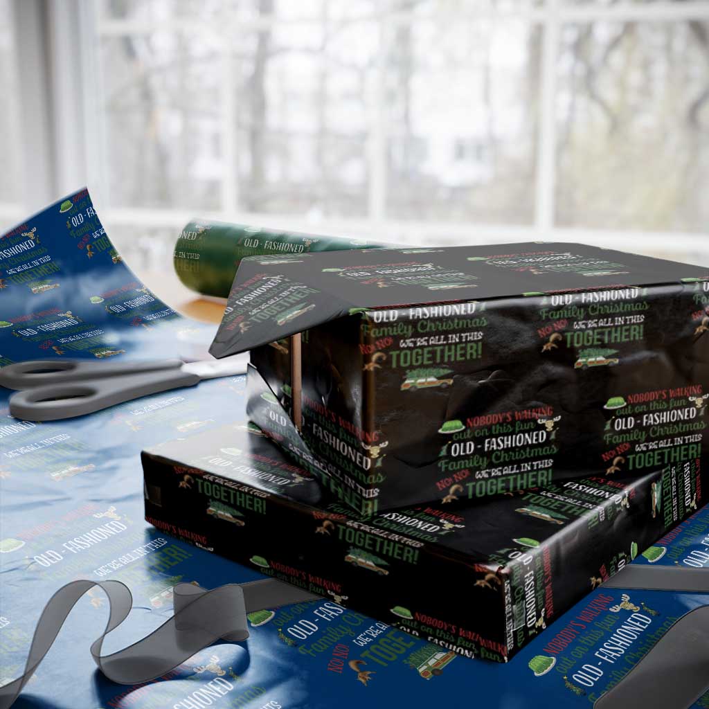 Funny Xmas Vacation Movie Wrapping Paper Roll Nobody Walking Out On This Fun Old Fashioned Family Christmas TS11 Black Print Your Wear