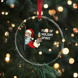 Funny Xmas Wine Crystal Glass Ornament Full Of Holiday Spirit Santa TS11 Print Your Wear