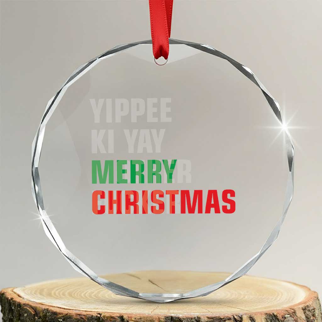 Funny Yippee Ki Yay Merry Xmas Crystal Glass Ornament Xmas Nakatomi Plaza Hiden Text TS11 Transparent Glass 3'' Circle Print Your Wear
