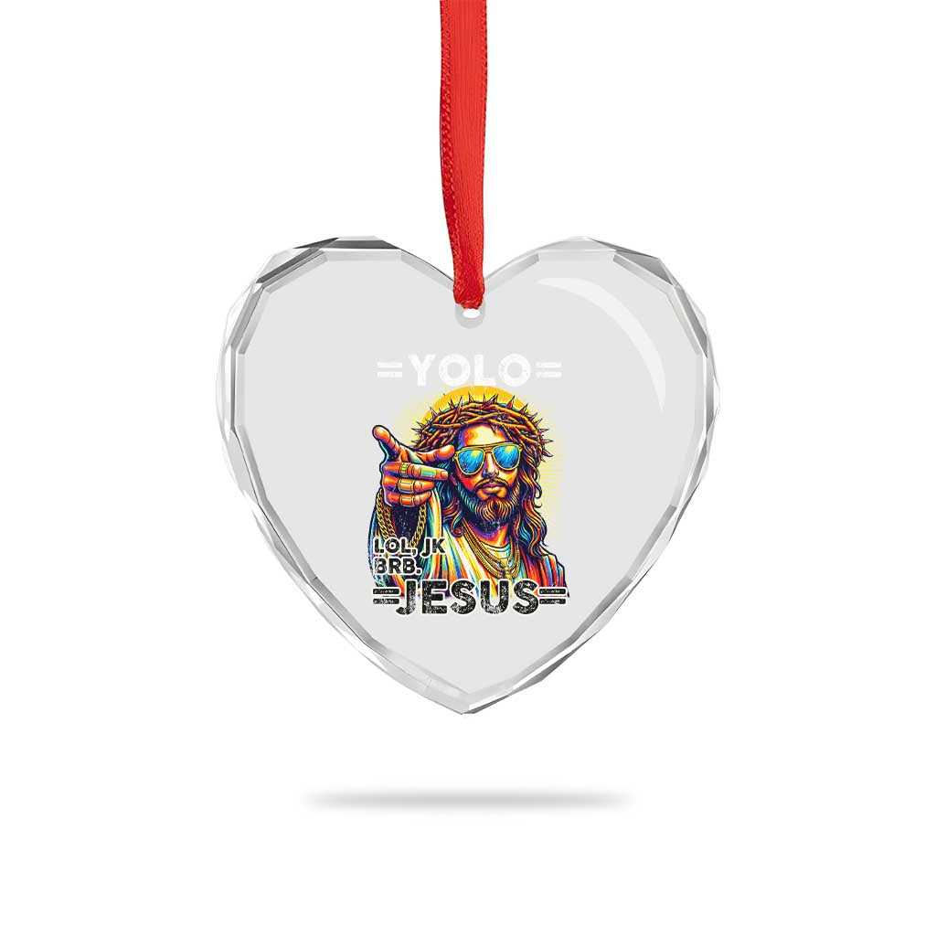 Funny Yolo Lol Jk BRB Christian Easter Heart Crystal Glass Ornament Resurrection Jesus TS11 Print Your Wear