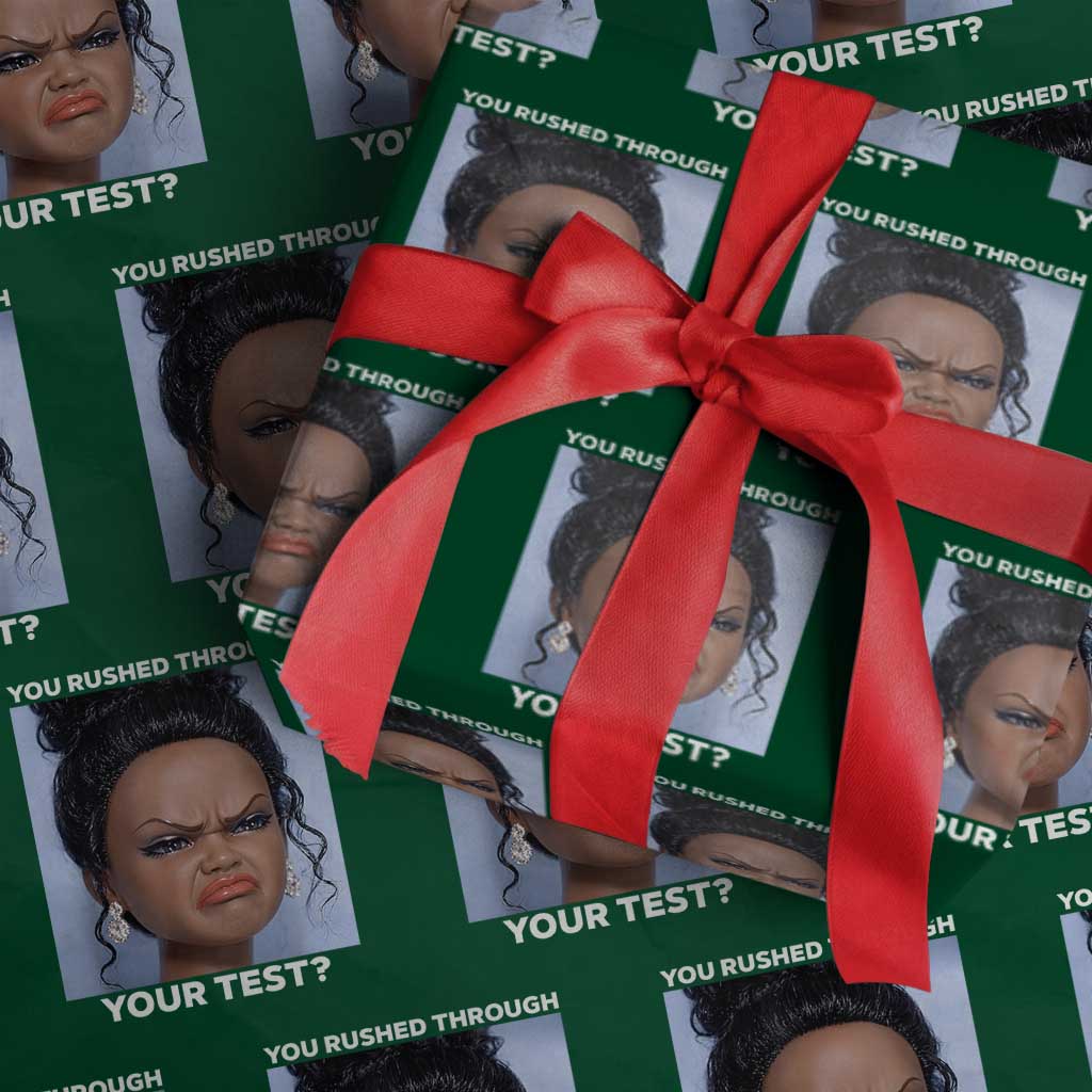Funny You Rushed Through Your Test Doll Face Meme Wrapping Paper Roll Teacher Reaction Humor Testing Day TS02 Green Print Your Wear