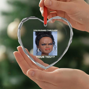 Funny You Rushed Through Your Test Doll Face Meme Heart Crystal Glass Ornament Teacher Reaction Humor Testing Day TS02 Print Your Wear