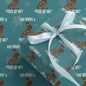 Funny You Want A Piece Of Me Wrapping Paper Roll Chocolate Easter Bunny TS11 Teal Print Your Wear