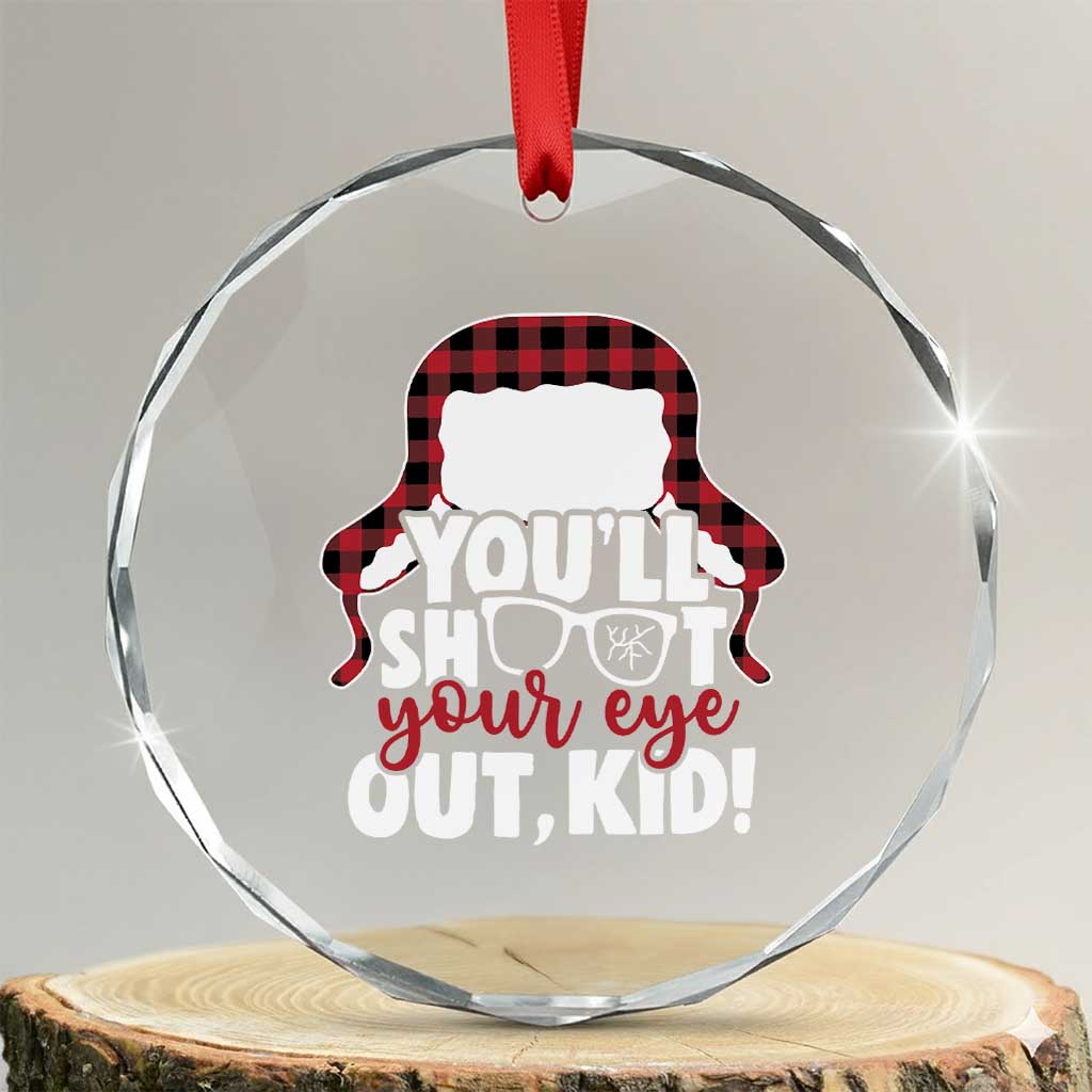 Funny You Will Shoot Your Eye Out Kid Crystal Glass Ornament Christmas Movie Glasses Hat TS11 Transparent Glass 3'' Circle Print Your Wear
