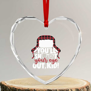 Funny You Will Shoot Your Eye Out Kid Heart Crystal Glass Ornament Christmas Movie Glasses Hat TS11 Transparent Glass 3'' Heart Print Your Wear