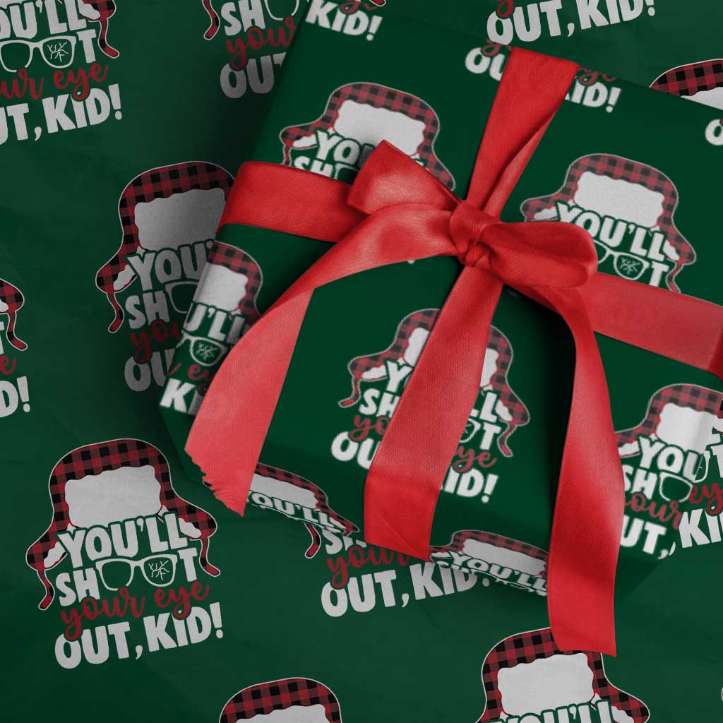 Funny You Will Shoot Your Eye Out Kid Wrapping Paper Roll Christmas Movie Glasses Hat TS11 Green Print Your Wear