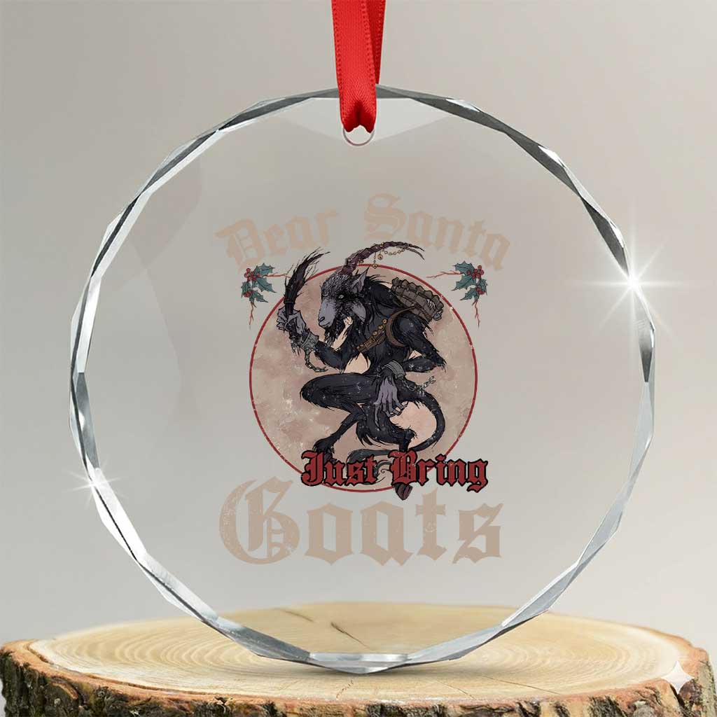 Funny Yule Xmas Crystal Glass Ornament Dear Santa Just Bring Goats Krampus TS11 Transparent Glass 3'' Circle Print Your Wear